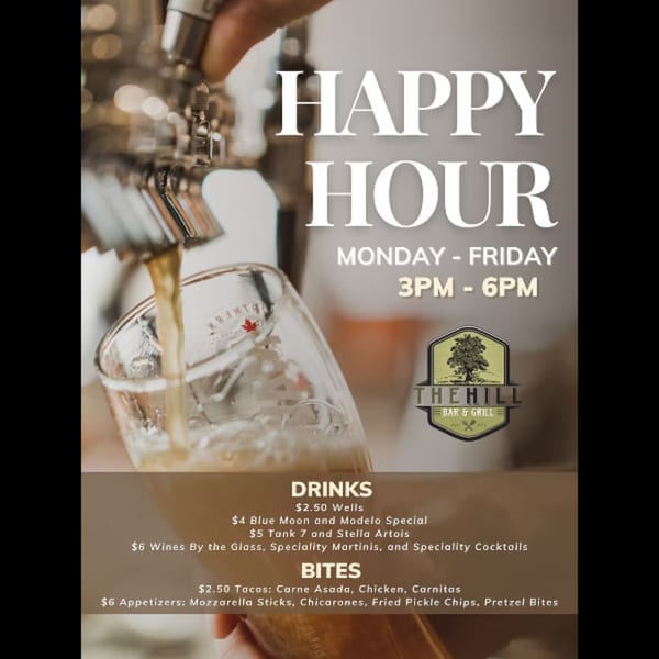 A hand pouring a beer from a tap into a glass, with "Happy Hour" and menu details for The Hill Bar & Grill.