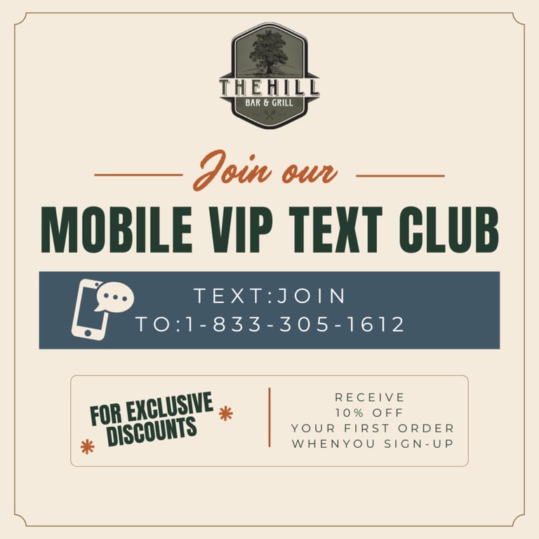 Join The Hill Bar & Grill VIP Text Club